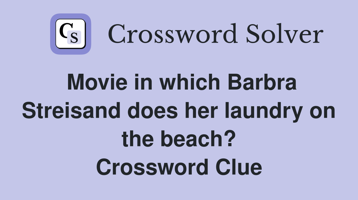 Movie in which Barbra Streisand does her laundry on the beach